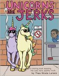 Unicorns Are Jerks: A Coloring Book